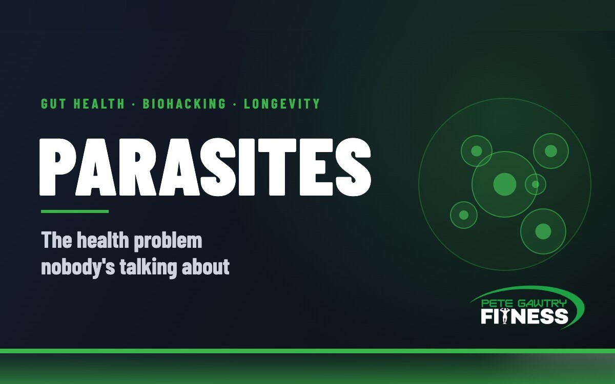 Parasites: the health problem nobody's talking about โ Pete Gawtry Fitness